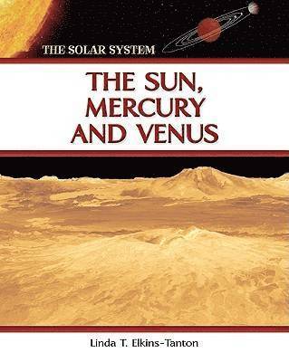 bokomslag The Sun, Mercury and Venus