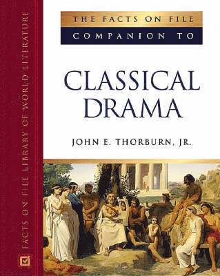Facts on File Companion to Classical Drama