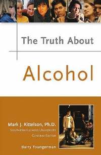 bokomslag The Truth About Alcohol