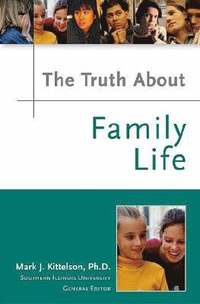 bokomslag The Truth About Family Life