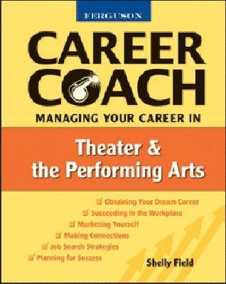 Managing Your Career in Theater and the Performing Arts