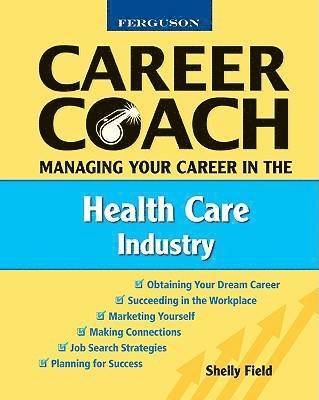 bokomslag Managing Your Career in the Health Care Industry