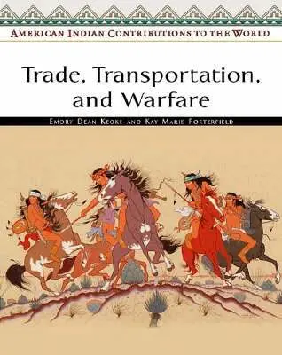 Emory Dean Keoke, Kay Marie Porterfield - Trade, Transportation, and Warfare, Inbunden. Tillgänglighet: Tillfälligt slut