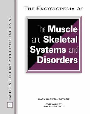 Mary Harwell Sayler - Encyclopedia of the Muscle and Skeletal Systems and Disorders, Inbunden