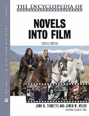 John C. Tibbetts, James M. Welsh - Encyclopedia of Novels Into Film, Inbunden