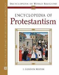 bokomslag Encyclopedia of Protestantism