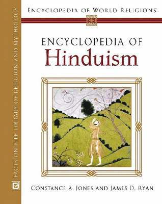 Constance Jones, James Daniel Ryan, J Gordon Melton - Encyclopedia of Hinduism, Inbunden