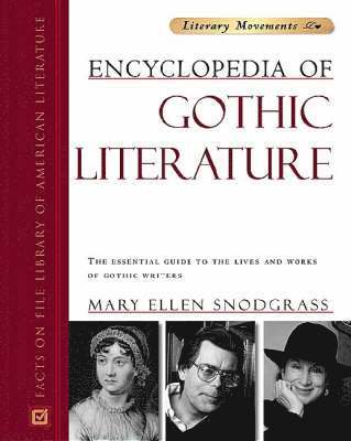 Mary Ellen Snodgrass - Encyclopedia of Gothic Literature, Inbunden