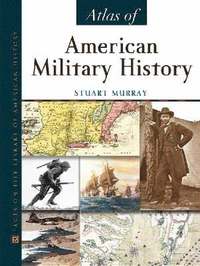 bokomslag Atlas of American Military History