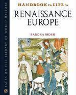 Handbook to Life in Renaissance Europe 1