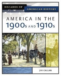 bokomslag America in the 1900s and 1910s