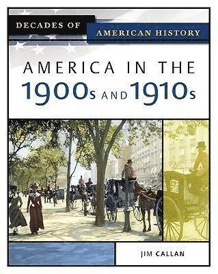 bokomslag America in the 1900s and 1910s