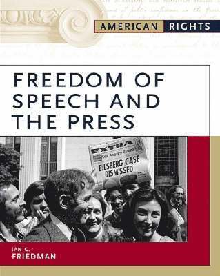 Ian C. Friedman - Freedom of Speech and the Press, Inbunden