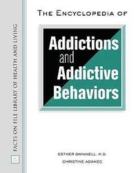 bokomslag The Encyclopedia of Addictions and Addictive Behaviors
