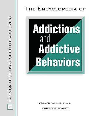 The Encyclopedia of Addictions and Addictive Behaviors 1