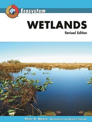 Peter D. Moore - Wetlands, Inbunden
