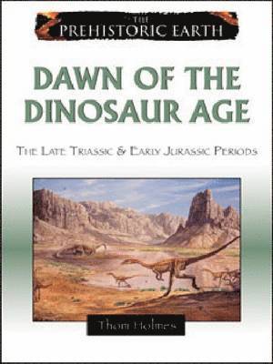 Thom Holmes - Dawn of the Dinosaur Age, Inbunden