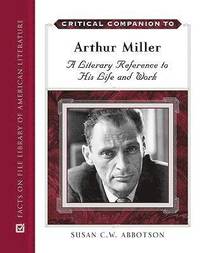 bokomslag Critical Companion to Arthur Miller