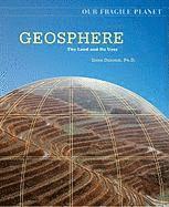 Dana Desonie - Geosphere: The Land and Its Uses, Inbunden