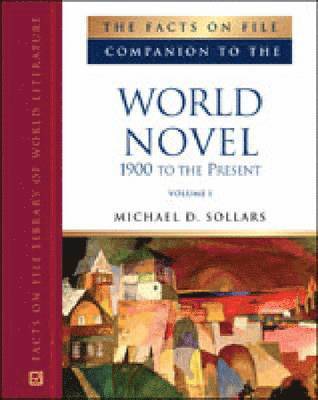 Facts on File Companion to the World Novel, 1900 to the Present