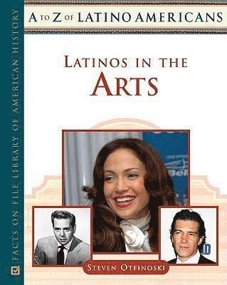 Steven Otfinoski - Latinos in the Arts, Inbunden