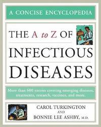 bokomslag The A to Z of Infectious Diseases