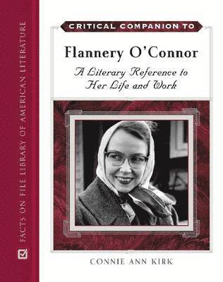 Connie Ann Kirk - Flannery O'Connor, Inbunden