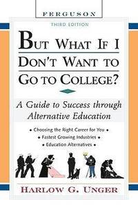bokomslag But What If I Don't Want to Go to College?