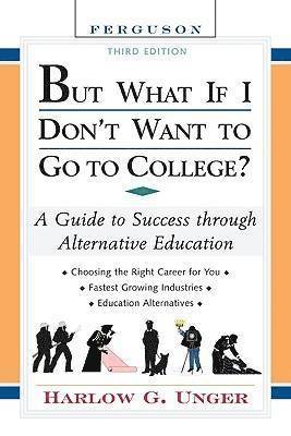bokomslag But What If I Don't Want to Go to College?