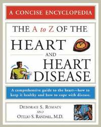 bokomslag The A to Z of the Heart and Heart Disease