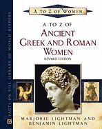 A to Z of Ancient Greek and Roman Women 1