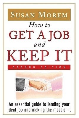 bokomslag How to Get a Job and Keep It