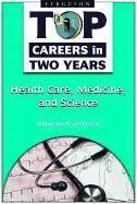Deborah Porterfield - Top Careers in Two Years: Health Care, Medicine, and Science, Inbunden