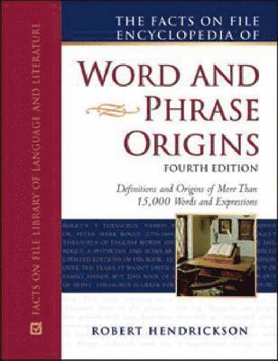 The Facts on File Encyclopedia of Word and Phrase Origins 1