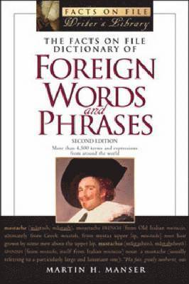 bokomslag The Facts on File Dictionary of Foreign Words and Phrases
