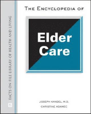 The Encyclopedia of Elder Care 1
