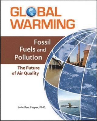 Fossil Fuels and Pollution: The Future of Air Quality 1