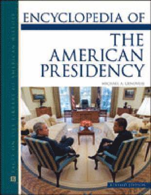 Encyclopedia Of The American Presidency 1