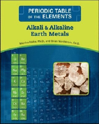 Facts On File, Monica Halka, Brian Nordstrom - ALKALI and ALKALINE EARTH METALS, Inbunden