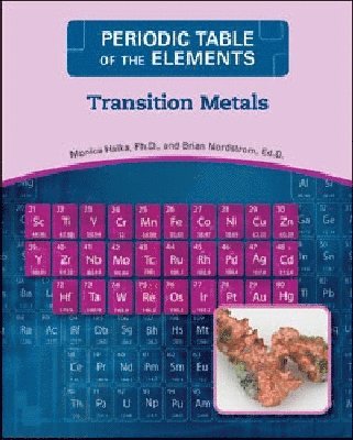 Facts On File, Monica Halka, Brian Nordstrom - Transition Metals, Inbunden