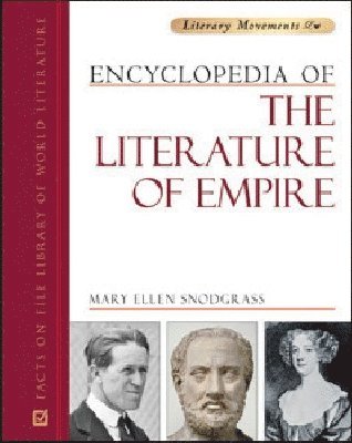 Mary Ellen Snodgrass - Encyclopedia of the Literature of Empire, Inbunden
