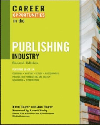 CAREER OPPORTUNITIES in the PUBLISHING INDUSTRY, 2ND ED