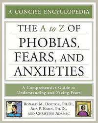 bokomslag The A to Z of Phobias, Fears, and Anxieties