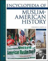bokomslag ENCYCLOPEDIA OF MUSLIM-AMERICAN HISTORY, 2-VOLUME SET