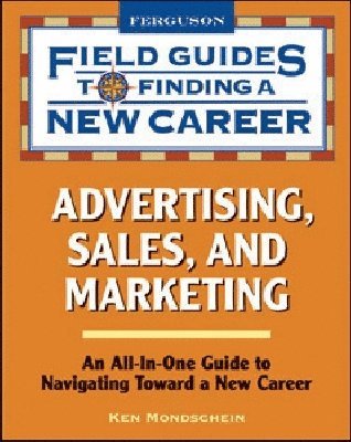 Ken Mondschein - Advertising, Sales, and Marketing, Inbunden
