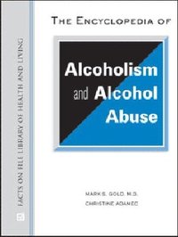 bokomslag ENCYCLOPEDIA of ALCOHOLISM and ALCOHOL ABUSE