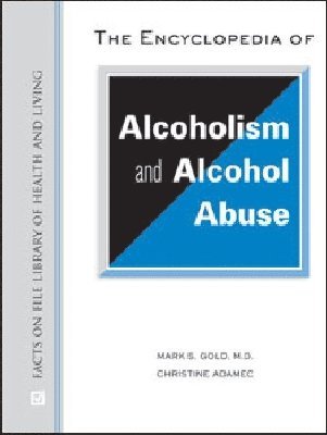 bokomslag ENCYCLOPEDIA of ALCOHOLISM and ALCOHOL ABUSE