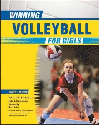 Facts On File, Deborah W. Crisfield, John Monteleone, Deborah W Crisfield - WINNING VOLLEYBALL for GIRLS, 3RD ED, Häftad