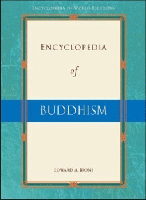 Edward A. Irons, J Gordon Melton - Encyclopedia of Buddhism, Häftad