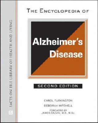 Facts On File, Carol Turkington, Deborah Mitchell - Encyclopedia of Alzheimer's Disease, Inbunden